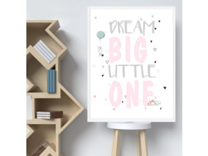 Plakát do dětského pokojíčku Dream Big Little One 30 x 60 cm - poslední 2 kusy